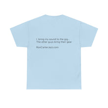 Load image into Gallery viewer, Ron Carter &quot;I Bring My Sound&quot; Tee Shirt Quote on Back