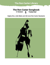 Load image into Gallery viewer, The Ron Carter Songbook - Treble Clef - C Version