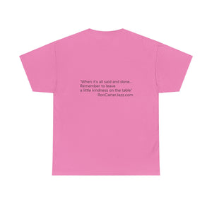 Ron Carter "Kindness" Tee Shirt Quote on Back