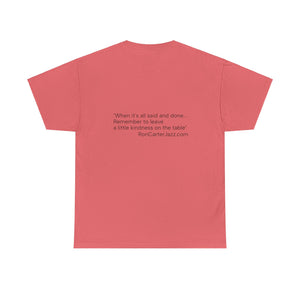 Ron Carter "Kindness" Tee Shirt Quote on Back
