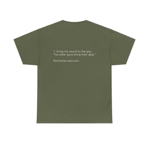 Ron Carter "I Bring My Sound" Tee Shirt Quote on Back