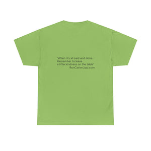 Ron Carter "Kindness" Tee Shirt Quote on Back