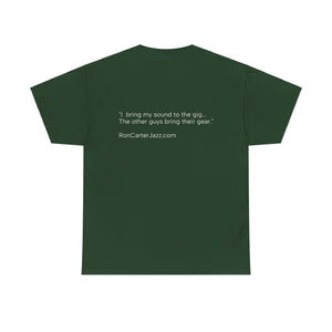 Ron Carter "I Bring My Sound" Tee Shirt Quote on Back