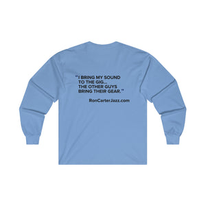 Ron Carter Jazz "Gig" Long Sleeve Shirt Quote on Back