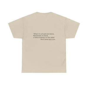 Ron Carter "Kindness" Tee Shirt Quote on Back