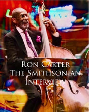 Load image into Gallery viewer, Ron Carter: The Smithsonian Interview