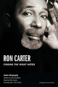 Ron Carter Finding The Right Notes Audiobook